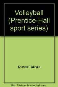 Volleyball (Prentice-Hall sport series)