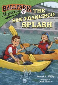 Ballpark Mysteries #7: The San Francisco Splash (A Stepping Stone Book(TM))