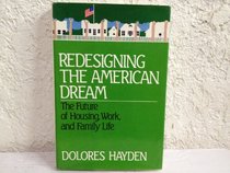 Redesigning the American dream: The future of housing, work, and family life