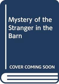 Mystery of the Stranger in the Barn