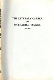 The literary career of Nathaniel Tucker, 1750-1807 (Historical papers of the Trinity College Historical Society, ser. 29)