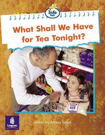 What Shall We Have for Tea Tonight? (Literacy Land)