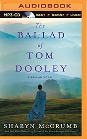 The Ballad of Tom Dooley: A Ballad Novel (Ballad Series)