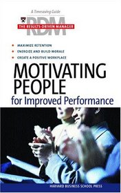 Motivating People for Improved Performance (Results Driven Manger)