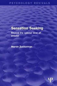 Sensation Seeking: Beyond the Optimal Level of Arousal