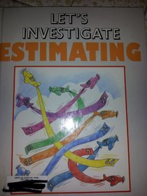 Estimating (Let's Investigate)