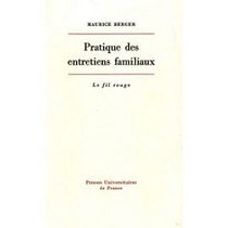Pratique des entretiens familiaux (Le Fil rouge) (French Edition)