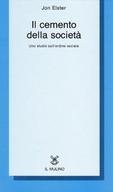 Il cemento della societ. Uno studio sull'ordine sociale