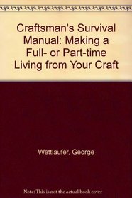 Craftsman's Survival Manual (The Creative handcrafts series)