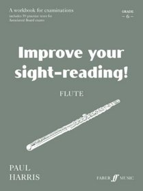 Improve Your Sight-reading! Flute: Grade 6 (Faber Edition)