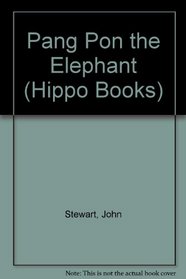Pang Pon the Elephant (Hippo Books)