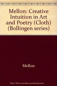 Creative Intuition in Art and Poetry (Cloth) (Bollingen series XXXV.1)