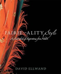 Fairie-ality Style: A Sourcebook of Inspirations from Nature