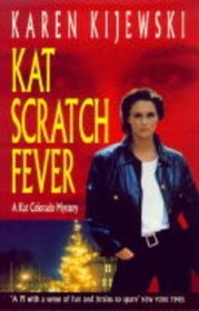 Kat Scratch Fever. a Kat Colorado Mystery