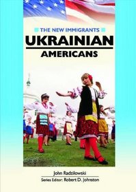 Ukrainian Americans (The New Immigrants)