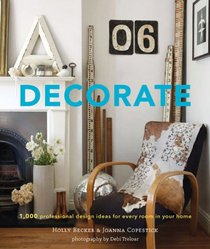 Decorate: 1,000 Design Ideas for Every Room in Your Home