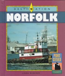 Destination Norfolk (Port Cities of North America)