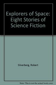 Explorers of Space: Eight Stories of Science Fiction