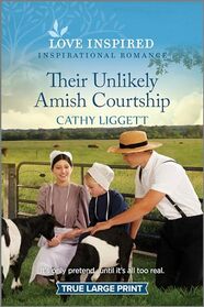 Their Unlikely Amish Courtship (Love Inspired, No 1568) (True Large Print)