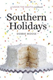 Southern Holidays: A Savor the South(r) Cookbook (Savor the South Cookbooks)