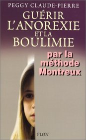 Gurir l'anorexie et la boulimie par la mthode Montreux