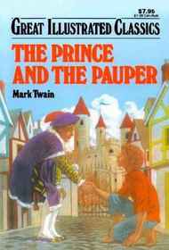The Prince and The Pauper (Great Illustrated Classics)