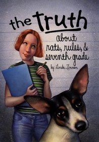 The Truth About Rats, Rules,  Seventh Grade