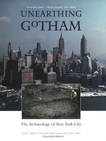 Unearthing Gotham: The Archaeology of New York City