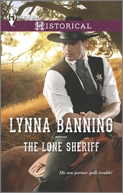 The Lone Sheriff (Harlequin Historical, No 1199)