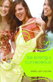 All About Us #3: Be Strong & Curvaceous: An All About Us Novel (All About Us)
