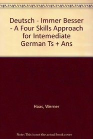 Deutsch - Immer Besser - A Four Skills Approach for Intemediate German Ts + Ans