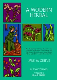 A Modern Herbal (Volume 2, I-Z and Indexes)