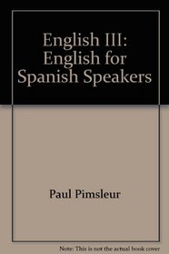 English III: English for Spanish Speakers (Comprehensive)