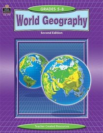 World Geography (Second Edition) (Teacher Created Materials, Grades 5-8)