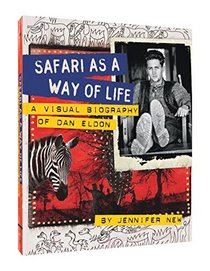 Safari as a Way of Life: A Visual Biography of Dan Eldon