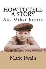 How to Tell a Story and Other Essays