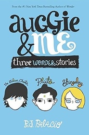 Auggie & Me Three Wonder Stories (Advanced Reader's Copy)