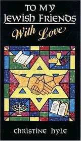 To My Jewish Friends With Love: 10 Copies