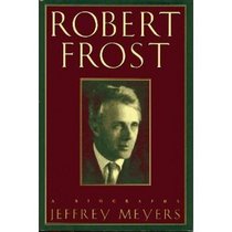 Robert Frost: A Biography