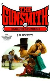 Dangerous Breed (Gunsmith, Bk 221)