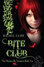 Bite Club (Morganville Vampires, Bk 10)