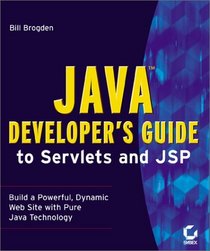 Java Developer's Guide to Servlets and JSP