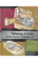 Technology in Action: Science Applied to Everyday Life