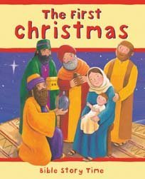 First Christmas, The (Bible Story Time)