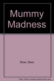 Mummy Madness