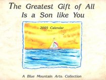 Greatest Gift of All Is a Son Like You, the (12 Month Calendar) (Calendars)