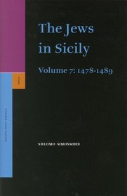 The Jews in Sicily, 7: 1478-1489 (Documentary History of the Jews in Italy) (v. 7)