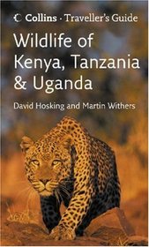 Wildlife of Kenya, Tanzania and Uganda (Travellers Guide)