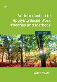 An Introduction to Applying Social Work Theories and Methods 3e