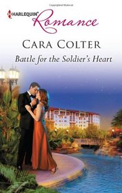 Battle for the Soldier's Heart (Harlequin Romance, No 4323)